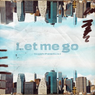 Let Me Go