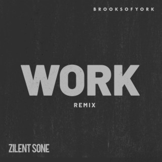 Work (Zilent Sone Remix)