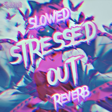 Stressed Out (Slowed & Reverb) | Boomplay Music