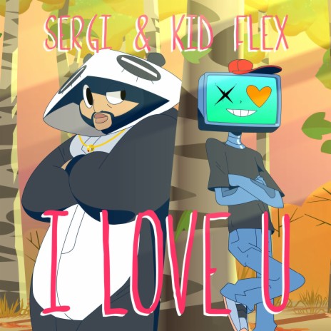 I Love U ft. KID FLEX | Boomplay Music