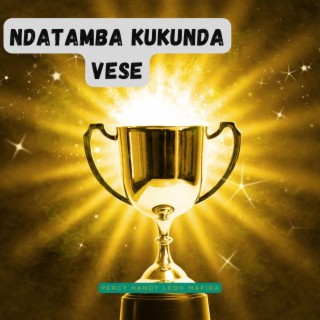 Ndatamba Kukunda Vese