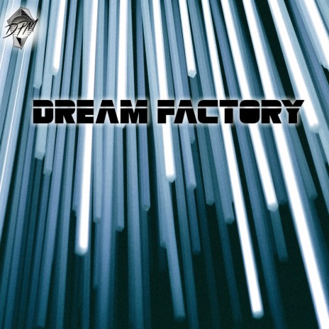 Dream Factory | Boomplay Music