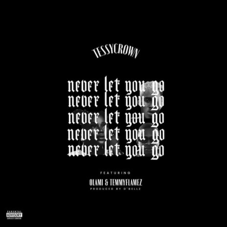 Never let you go ft. Olami & TemmyFlamez | Boomplay Music