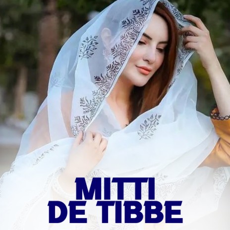 Mitti De Tibbe | Boomplay Music