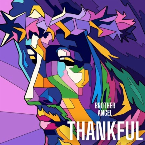 Thankful ft. Brother Angel | Boomplay Music