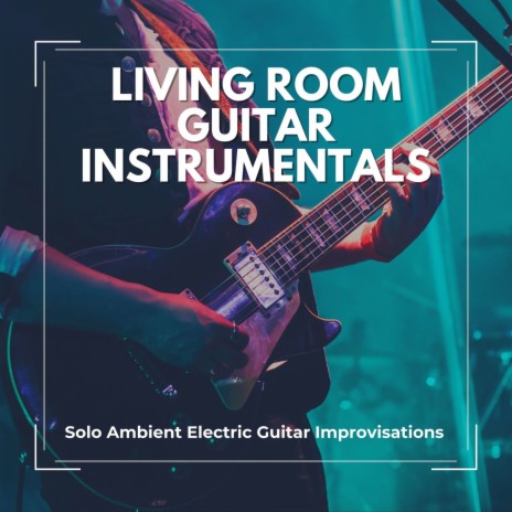 Living Room Guitar Instrumentals