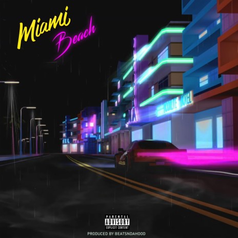 Miami Beach ft. JavyDade & BeatsNDaHood