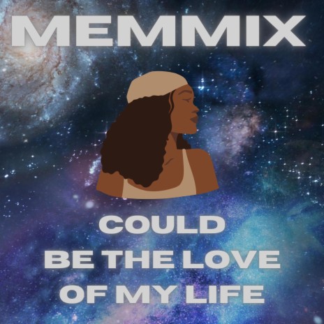 Could Be The Love Of My Life | Boomplay Music