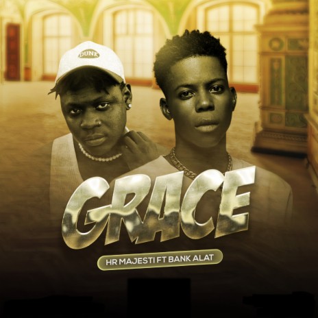 Grace ft. bank alat & producer_xperfect | Boomplay Music