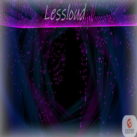 Lessloud | Boomplay Music