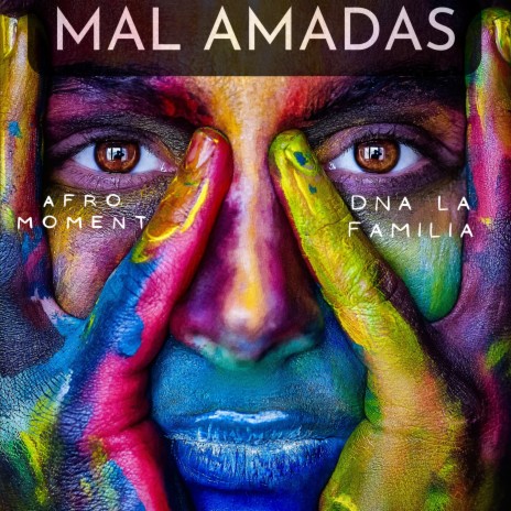 Mal Amadas ft. DNA La Familia | Boomplay Music