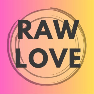 Raw Love