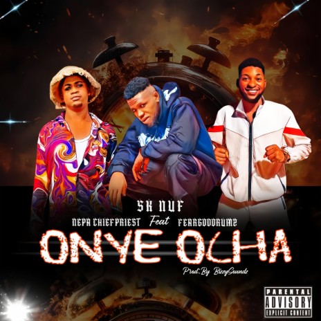 Onye ocha ft. Nepa chiefpriest, FearGoddrumz & Bizzysoundz | Boomplay Music
