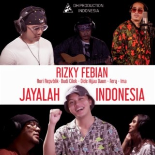 Jayalah Indonesia (feat. Ruri Repvblik, Dide Hijau Daun, Budi Cilok, Fery, & Ima)