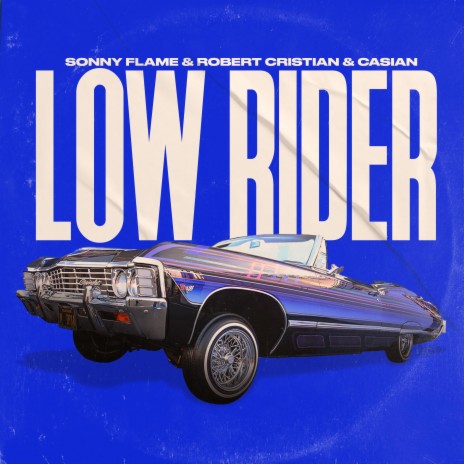 Low Rider ft. Robert Cristian & Casian | Boomplay Music