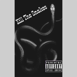 Kill The Snakes