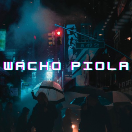 Wacho Piola ft. Kennel | Boomplay Music