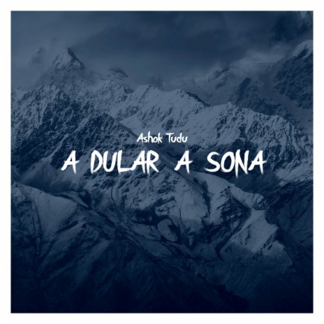 A Dular A sona | Boomplay Music