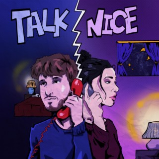 TALK NICE lyrics | Boomplay Music