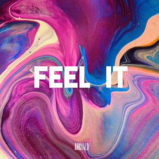 Feel It