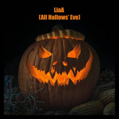 LiaA (All Hallows' Eve) | Boomplay Music