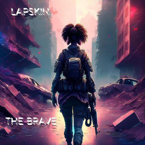 the brave | Boomplay Music