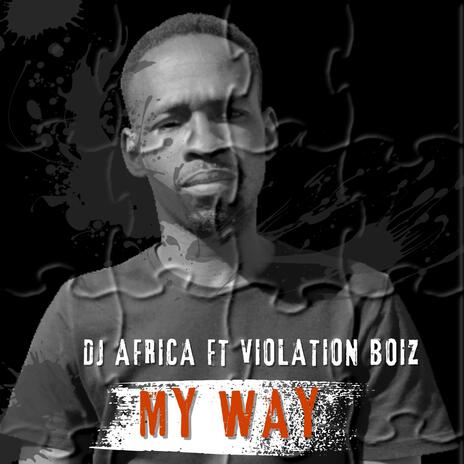 My way ft. Violation Boiz | Boomplay Music