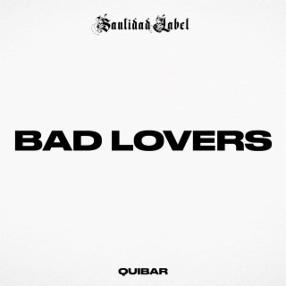 Bad Lovers lyrics | Boomplay Music