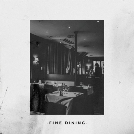 FINE DINING | Boomplay Music
