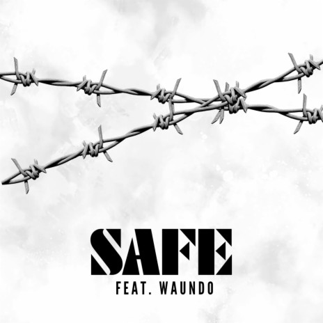 Safe ft. Waundo | Boomplay Music