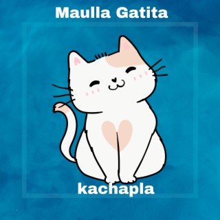 Maulla Gatita