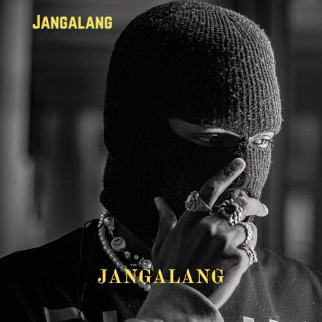 Jangalang | Boomplay Music