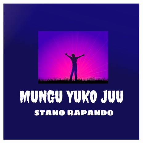 Mungu Yuko Juu | Boomplay Music