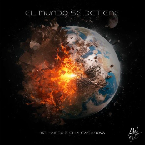 El Mundo Se Detiene ft. Chia Casanova | Boomplay Music