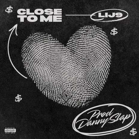 Close to me | Boomplay Music