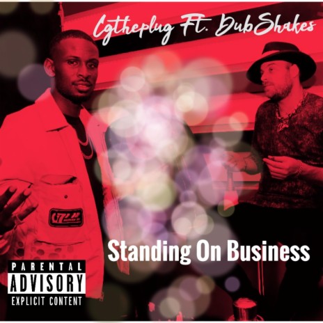 Standing On Business ft. Dub Shakes | Boomplay Music