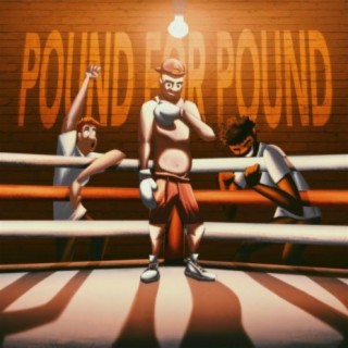 Pound For Pound (feat. BigBean & Morality)