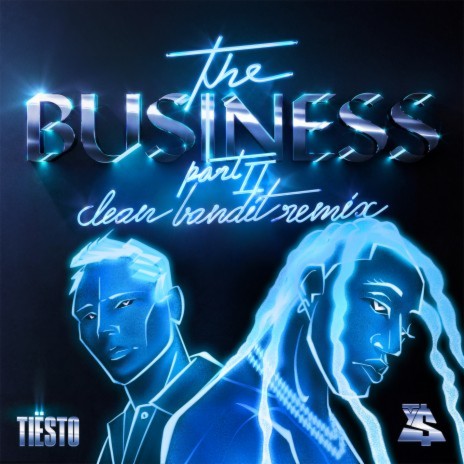 The Business, Pt. II (Clean Bandit Remix) ft. Ty Dolla $ign | Boomplay Music