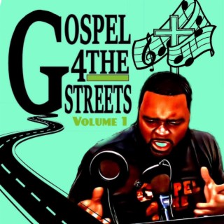 Gospel4theStreets, Vol. 1