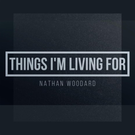 Things I'm Living For | Boomplay Music