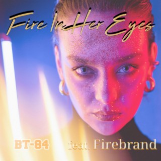 Fire In Her Eyes (feat. Firebrand Vocals)