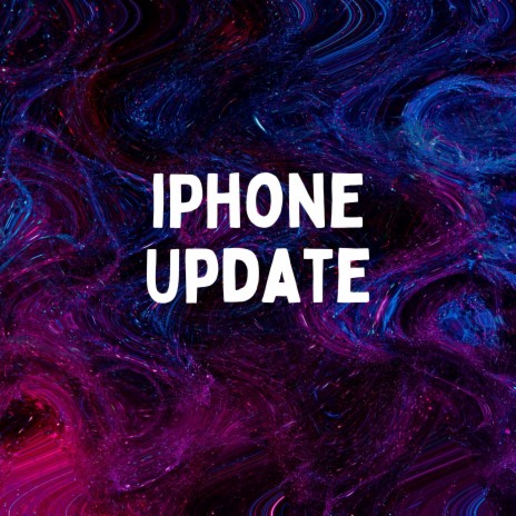 Iphone Update | Boomplay Music