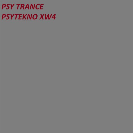 XW120 - PSY TRANCE Lyrics | Boomplay Music