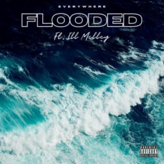 Flooded (feat. Ill Melley)