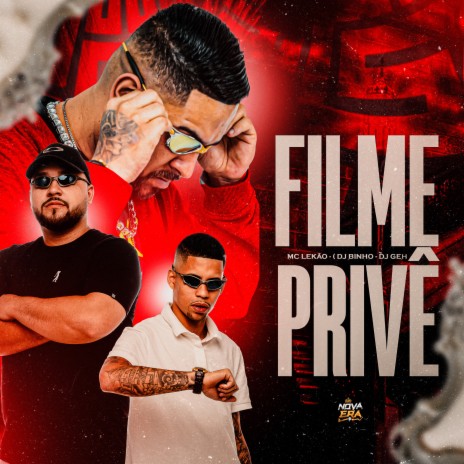 Filme Privê ft. Dj Binho & Dj Geh | Boomplay Music