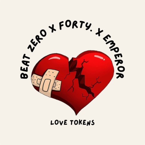 Love Tokens ft. Beat Zero, Emperor & Forty | Boomplay Music