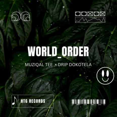 World Order ft. Drip Dokotela | Boomplay Music