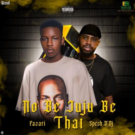 no be juju be that (Special Version) ft. Spesh D DJ | Boomplay Music