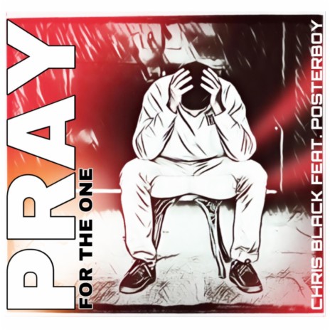 PRAY FOR THE ONE ft. PosterBoyBeats | Boomplay Music