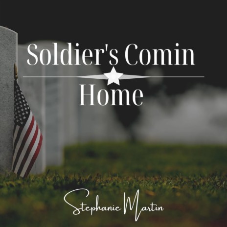 Soldier's Comin Home | Boomplay Music